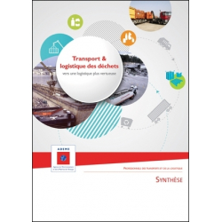 Transport & logistique des déchets : vers une logistique plus vertueuse. Synthèse à destination des professionnels des transports et de la logistique