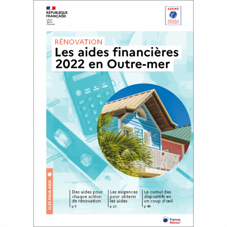 Aides financières pour rénover en Outre-mer 2022