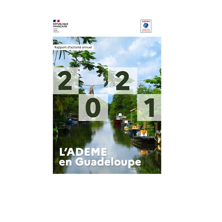 Rapport d'activités annuel 2021 ADEME Direction Régionale de Guadeloupe