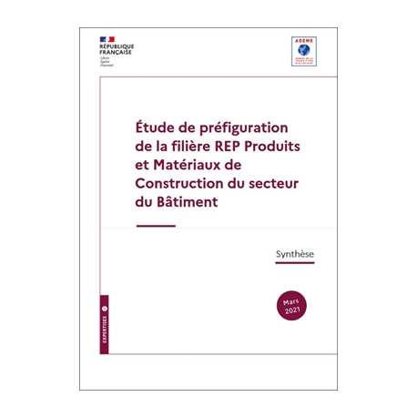 Etude de préfiguration de la filière REP Produits et matériaux de construction du secteur du bâtiment