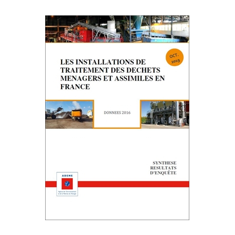 Les installations de traitement des déchets ménagers et assimilés en France - ITOM 2016