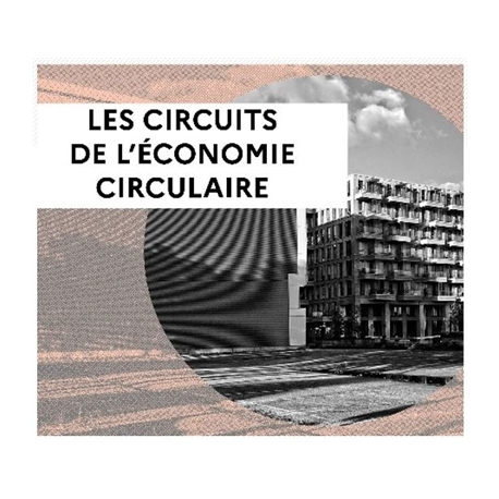Les « circuits économie circulaire et aménagement urbain »