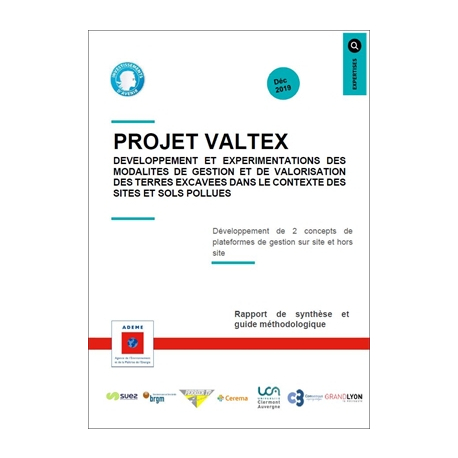 Projet VALTEX Développement et expérimentations des modalités de gestion et de valorisation des terres excavées dans le contexte des sites et sols pollués