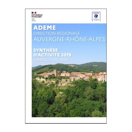 ADEME Direction régionale Auvergne-Rhône-Alpes : Synthèse d'activité 2019 et perspectives 2020