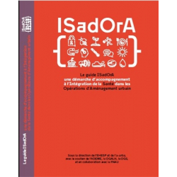 Guide ISadOrA : une démarche d'accompagnement à l'intégration de la Santé dans les Opérations d'Aménagement urbain (Le)