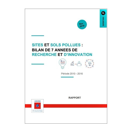 Sites et sols pollues : bilan de 7 années de recherche et d'innovation