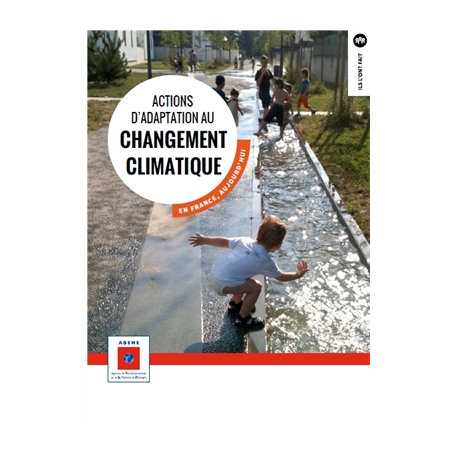 Actions d'adaptation au changement climatique en France aujourd'hui