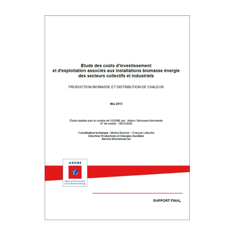 Etude des coûts d'investissement et d'exploitation aux installations biomasse énergie des secteurs collectifs et industriels