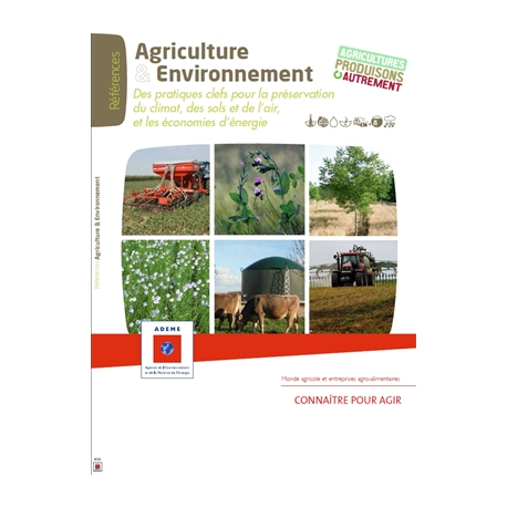 Références Agriculture & Environnement : Des pratiques clefs pour la préservation du climat, des sols et de l'air, et les économies d'énergie