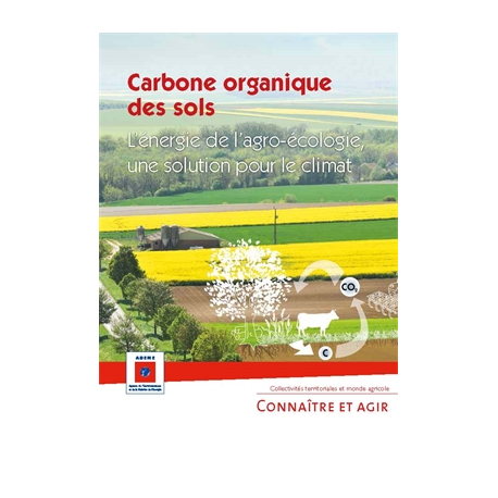 Carbone organique des sols : l'énergie de l'agro-écologie, une solution pour le climat