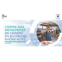 L'offre aux entreprises de l'ADEME en Auvergne-Rhône-Alpes