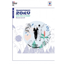 Prospective – Transition(s) 2050, Agir avec le vivant – Résumé exécutif - Edition 2024