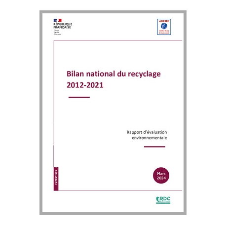 Bilan National du Recyclage (BNR) 2012 - 2021 / Evaluation environnementale