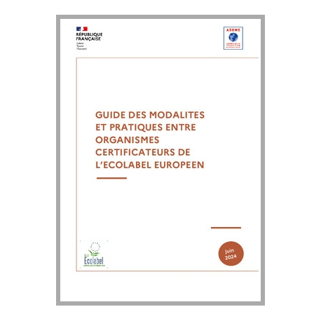 Guide des modalités et pratiques entre organismes certificateurs de l'Ecolabel Européen