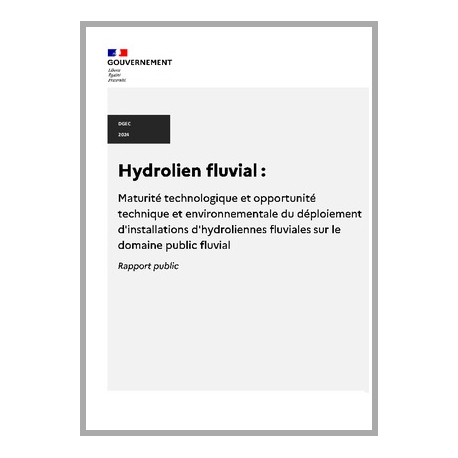 Hydrolien fluvial : maturité technologique et opportunité technique et environnementale du déploiement d'installations d'hydroliennes fluviales sur le domaine public fluvial