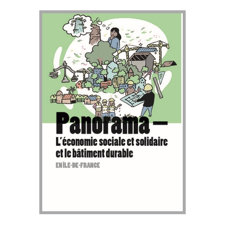 PANORAMA - L'économie sociale et solidaire et le bâtiment durable en Ile-de-France