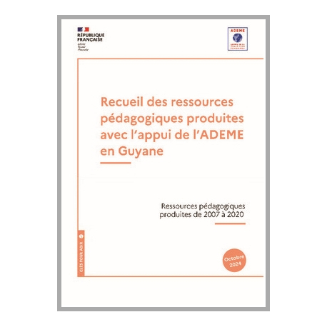 Recueil des ressources pédagogiques produites avec l'appui de l'ADEME en Guyane