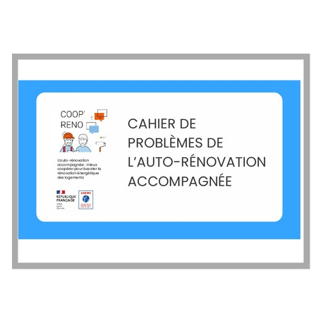 Cahier de problèmes de l'auto-rénovation accompagnée