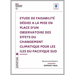 ETUDE DE FAISABILITE DEDIEE A LA MISE EN PLACE D'UN OBSERVATOIRE DES EFFETS DU CHANGEMENT CLIMATIQUE POUR LES ILES DU PACIFIQUE SUD