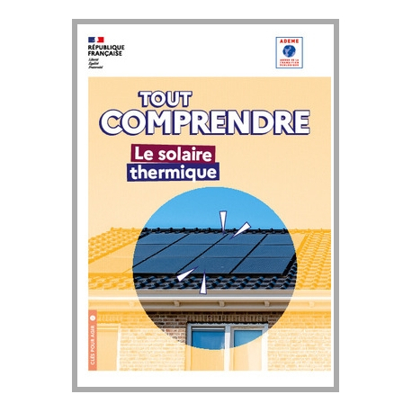 Tout comprendre : le solaire thermique