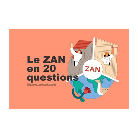 Le “ZAN en 20 questions” : quiz grand public pour comprendre le Zéro Artificialisation Nette.