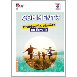 Comment protéger la planète en famille ?