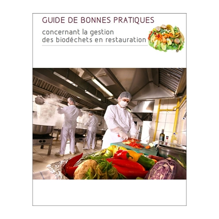 Guide de bonnes pratiques concernant la gestion des biodéchets en restauration