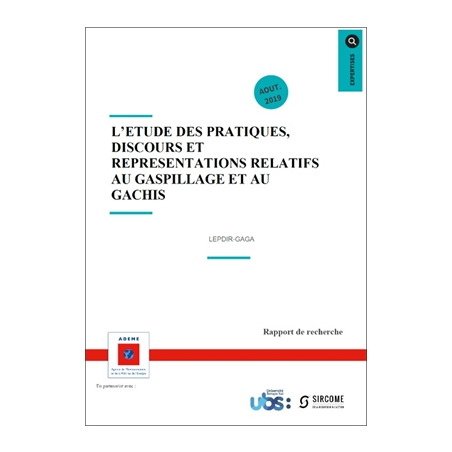 Etude des pratiques, discours et représentations relatifs au gaspillage et au gâchis