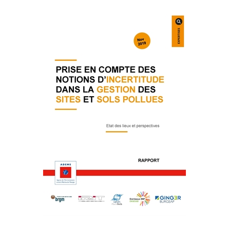 Prise en compte des notions d'incertitude dans la gestion des sites et sols pollués