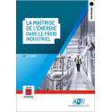 Maîtrise de l\'énergie dans le froid industriel (La)