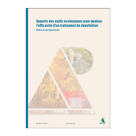 Apports des outils écologiques pour évaluer l'efficacité d'un traitement de dépollution. Bilan et perpectives