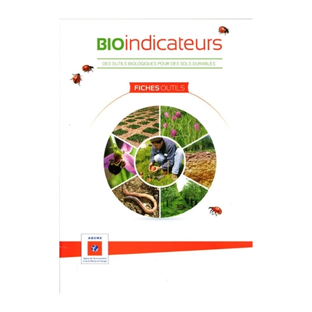 Bioindicateurs : des outils biologiques pour des sols durables. Fiches outils