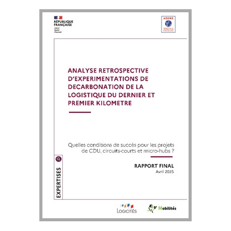Analyse rétrospective d'expérimentations de la décarbonation de la logistique du dernier et premier kilomètre