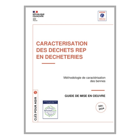 Caractérisation des déchets REP en déchèteries - Guide de mise en oeuvre