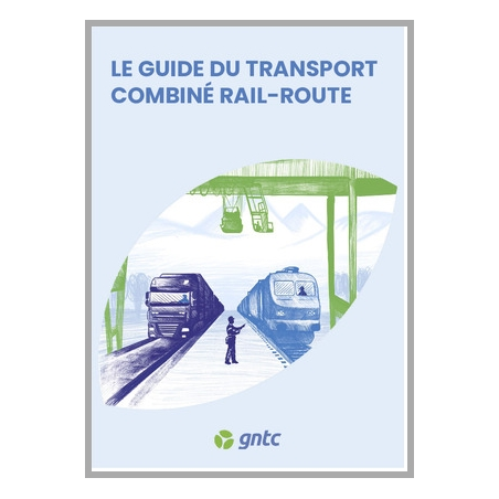 Le guide du transport combiné rail-route