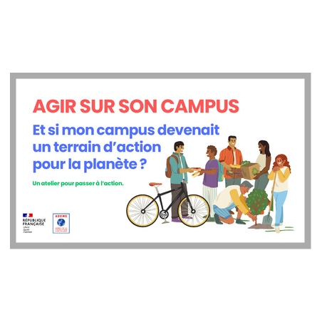Kit pédagogique : Atelier Agir sur son campus 