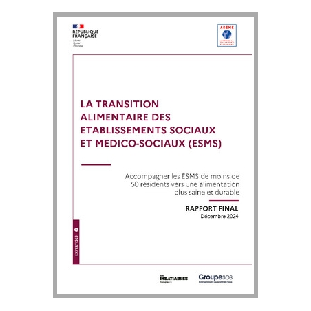 LA TRANSITION ALIMENTAIRE DES ETABLISSEMENTS SOCIAUX ET MEDICO-SOCIAUX (ESMS)