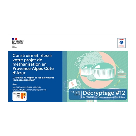 Décryptage 12 PACA : Construire et réussir votre projet de méthanisation en PACA