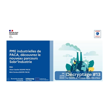 Décryptage 13 PACA : PME industrielles de PACA, découvrez le parcours Sobr'Industrie