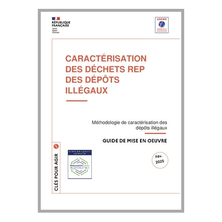 Caractérisation des déchets REP des dépôts illégaux - Guide de mise en oeuvre