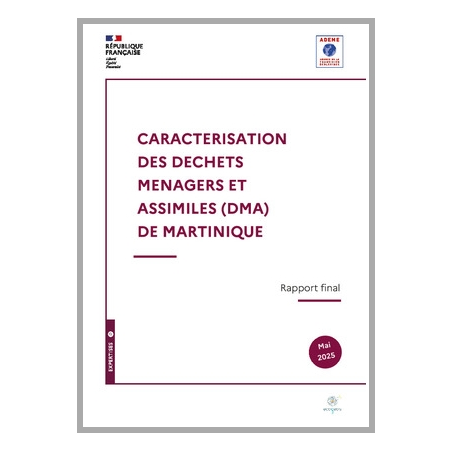 Caractérisation des déchets ménagers et assimilés (DMA) sur le territoire de la Martinique