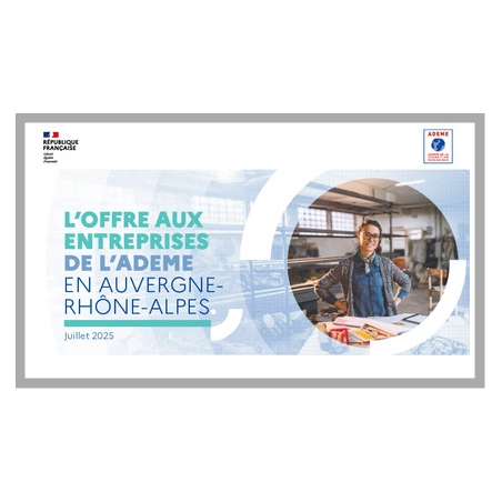 L'offre aux entreprises de l'ADEME en Auvergne-Rhône-Alpes
