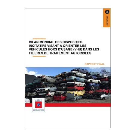 Dispositifs incitatifs visant à orienter les véhicules hors d'usage (VHU) dans les filières de traitement autorisées