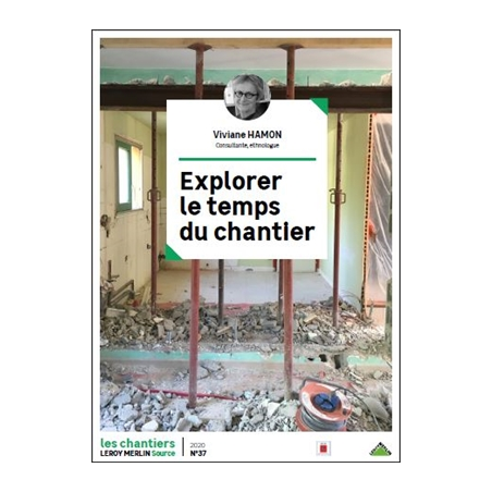 Explorer le temps du chantier