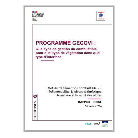 PROGRAMME GECOVI :
Quel type de gestion du combustible pour quel type de végétation dans quel type d'interface