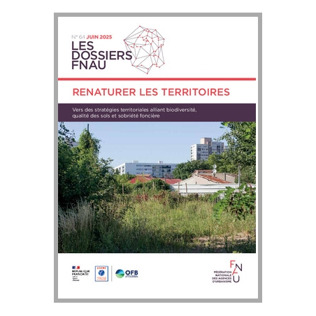 Les dossiers FNAU - renaturer les territoires