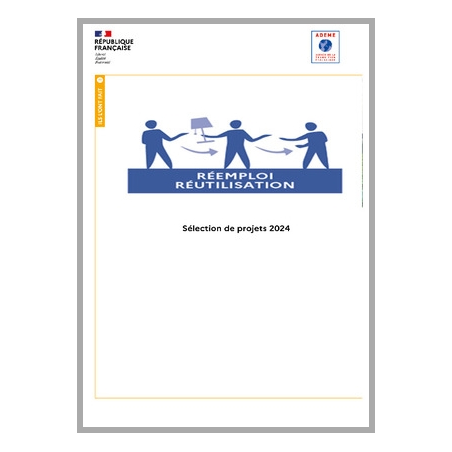 SELECTION DE PROJETS 2024 sur les opérations de fiches "Ils l'ont fait" sur le sujet du réemploi
