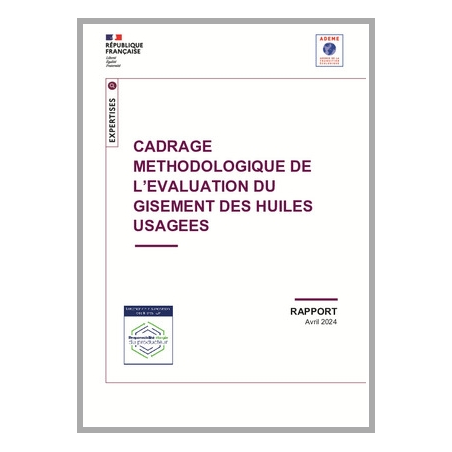 Cadrage méthodologique de l'évaluation du gisement des huiles usagées
