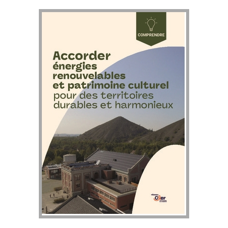 Accorder énergies renouvelables et patrimoine culturel pour des territoires durables et harmonieux