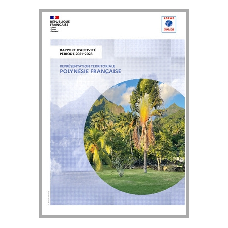 Rapport d'activité 2021-2023 - Représentation territoriale de l'ADEME en Polynésie française